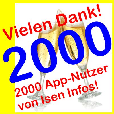 Hurra - die 2000er Marke der App Isen Infos ist geknackt. Vielen Dank an Euch!