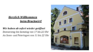 Bruckwirt Isen hat wieder geöffnet nach Corona